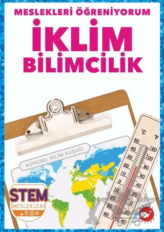 Meslekleri Öğreniyorum - İklim Bilimcilik Stem Meslekleri