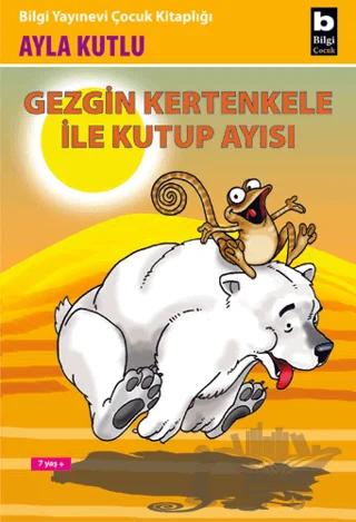 Gezgin Kertenkele ile Kutup Ayısı 2. Kitap