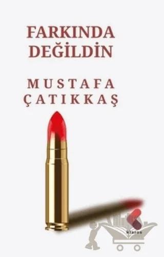 Farkında Değildin