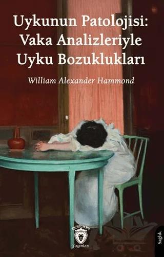 Uykunun Patolojisi: Vaka Analizleriyle Uyku Bozuklukları