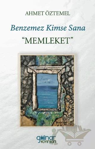 Benzemez Kimse Sana “Memleket”