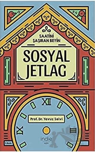 Sosyal Jetlag - Saatini Şaşıran Beyin
