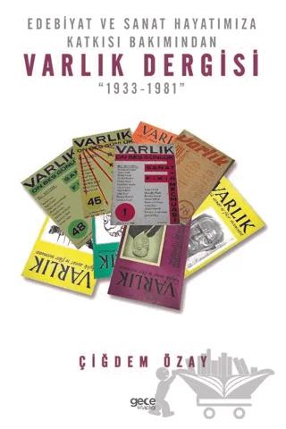 Edebiyat ve Sanat Hayatımıza Katkısı Bakımından Varlık Dergisi