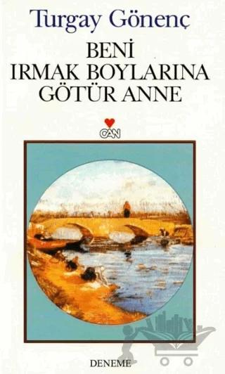 Beni Irmak Boylarına Götür Anne