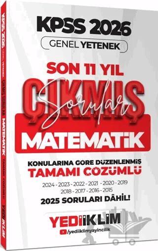 2026 KPSS Genel Yetenek Matematik Konularına Göre Tamamı Çözümlü Son 11 Yıl Çıkmış Sorular