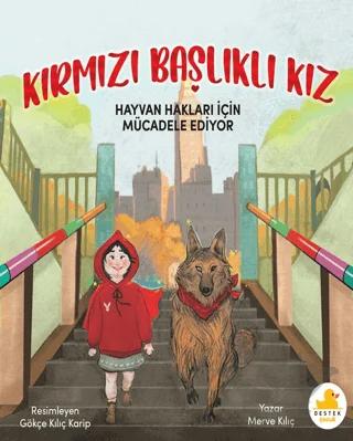 Kırmızı Başlıklı Kız Hayvan Hakları İçin Mücadele Ediyor