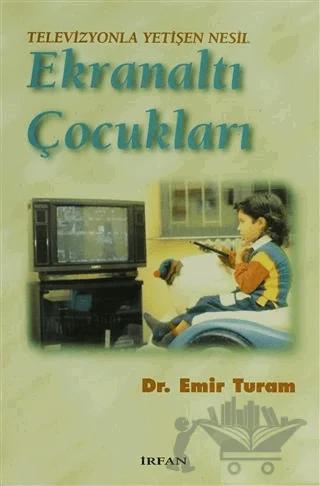 Televizyonla Yetişen Nesil Ekranaltı Çocukları