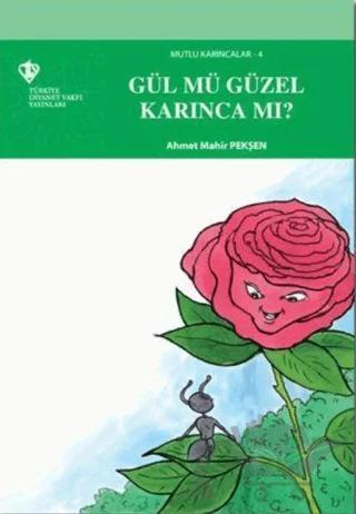 Gül mü Güzel Karınca mı?