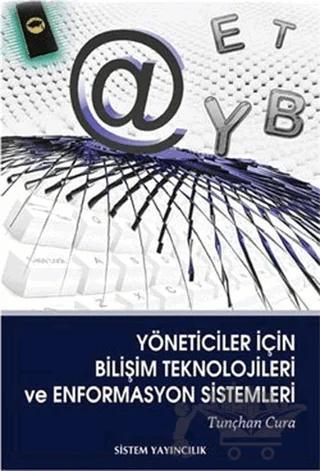 Yöneticiler İçin Bilişim Teknolojileri ve Enformasyon Sistemleri