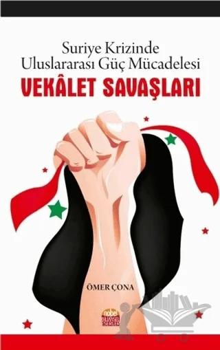 Vekalet Savaşları - Suriye Krizinde Uluslararası Güç Mücadelesi