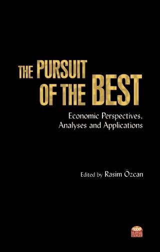 THE PURSUIT OF THE BEST: Economic Perspectives, Analyses and Applications