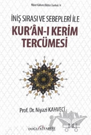 İniş Sırası ve Sebepleri ile Kur’an-ı Kerim Tercümesi