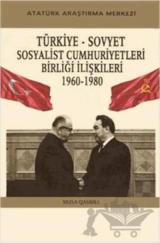 Türkiye - Sovyet Sosyalist Cumhuriyetleri Birliği İlişkileri (1960-1980)