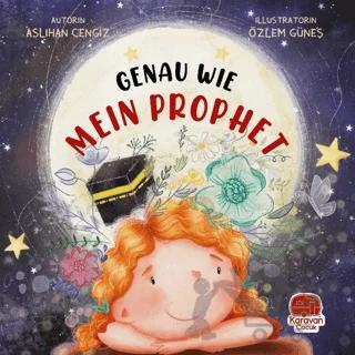 Genau Wie Mein Prophet – Aslıhan Cengiz – Karavan Çocuk Yayınları kitap kapağı