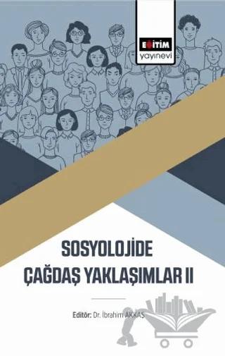 Sosyolojide Çağdaş Yaklaşımlar II