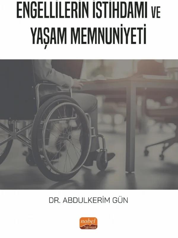 Engellilerin İstihdamı ve Yaşam Memnuniyeti