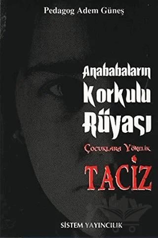 Anababaların Korkulu Rüyası: Çocuklara Yönelik Taciz