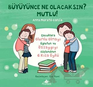 Büyüyünce Ne Olacaksın? Mutlu!