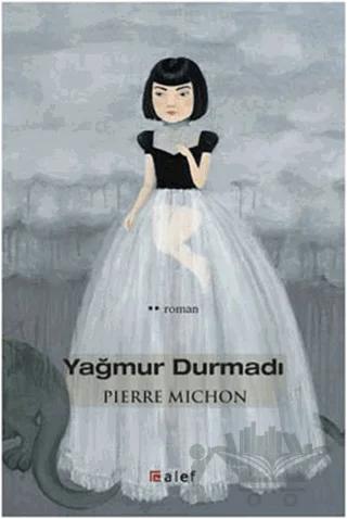Yağmur Durmadı