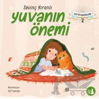 Elif’in Maceraları - Yuvanın Önemi
