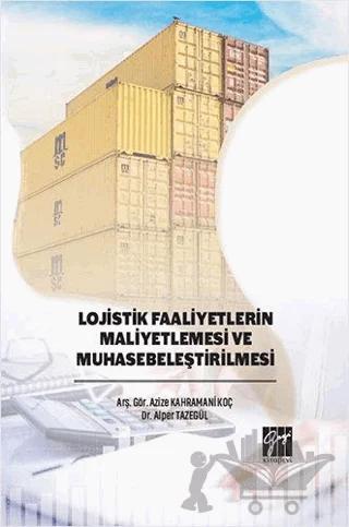 Lojistik Faaliyetlerin Maliyetlemesi ve Muhasebeleştirilmesi