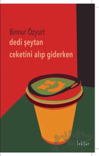 Dedi Şeytan Ceketini Alıp Giderken