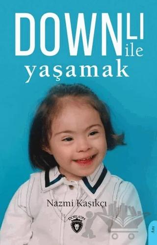 Downlı İle Yaşamak