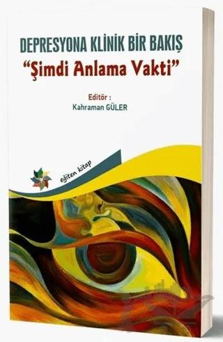 Depresyona Klinik Bir Bakış - Şimdi Anlama Vakti