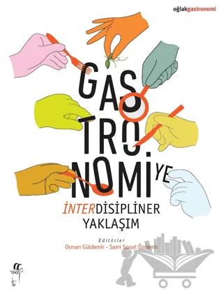 Gastronomiye İnterdisipliner Yaklaşım