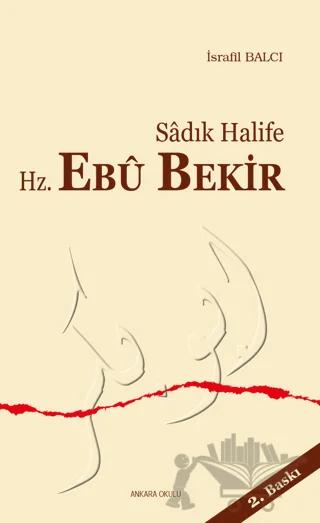 Sadık Halife Hz. Ebu Bekir