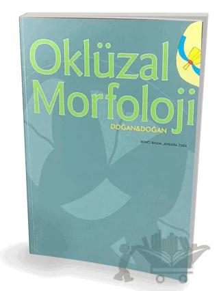 Oklüzal Morfoloji – Arife Doğan, Orhan Murat Doğan – Pelikan Tıp Teknik Yayıncılık kitap kapağı