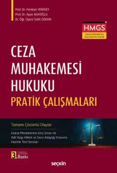 Ceza Muhakemesi Hukuku Pratik Çalışmaları Hukuk Mesleklerine Giriş Sınavı ile Adli Yargı Hâkim ve Savcı Adaylığı Sınavına Hazırlık Test Soruları