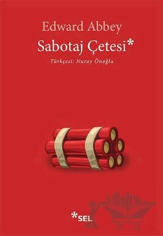 Sabotaj Çetesi – Edward Abbey – Sel Yayıncılık kitap kapağı