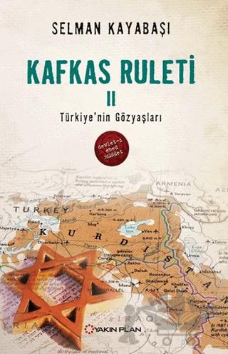 Kafkas Ruleti 2 - Türkiye'nin Gözyaşları