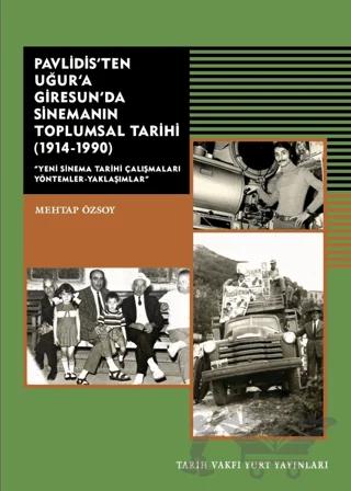 Pavlidis'ten Uğur'a Giresun'da Sinemanın Toplumsal Tarihi (1914-1990)