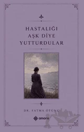 Hastalığı Aşk Diye Yutturdular