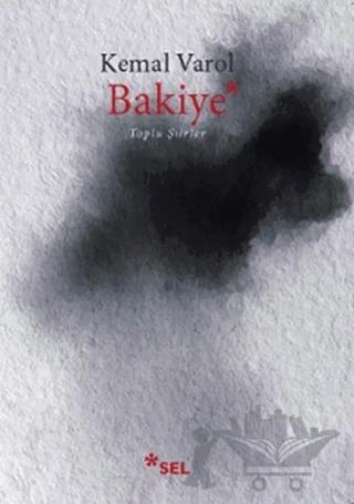 Bakiye - Toplu Şiirler – Kemal Varol – Sel Yayıncılık kitap kapağı