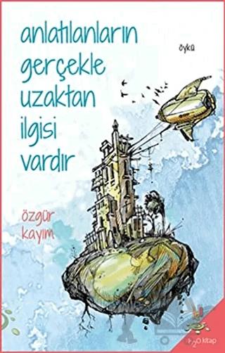 Anlatılanların Gerçekle Uzaktan İlgisi Vardır