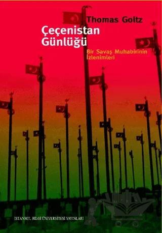 Çeçenistan Günlüğü Bir Savaş Muhabirinin İzlenimleri