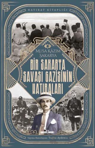 Bir Sakarya Savaşı Gazisinin Hatıraları