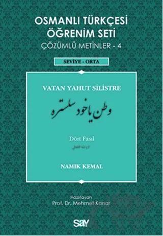 Osmanlı Türkçesi Öğrenim Seti - Vatan Yahut Silistre - Dört Fasıl