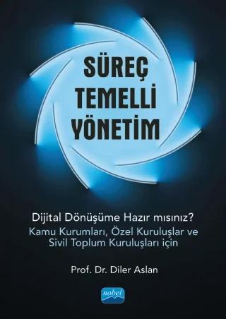 SÜREÇ TEMELLİ YÖNETİM - Dijital Dönüşüme Hazır mısınız? (Kamu Kurumları, Özel Kuruluşlar ve Sivil Toplum Kuruluşları İçin)