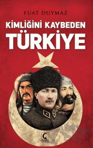 Kimliğini Kaybeden Türkiye