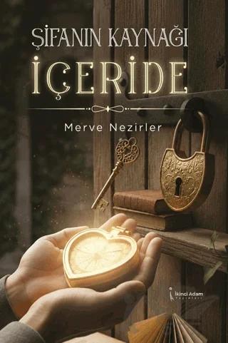 Şifanın Kaynağı İçeride – Merve Nezirler – İkinci Adam Yayınları kitap kapağı