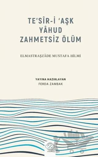 Te’sir-İ ‘Aşk Yahud Zahmetsiz Ölüm