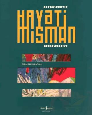 Hayati Misman - Retrospektif - Retrospective – İbrahim Karaoğlu – İş Bankası Kültür Yayınları kitap kapağı