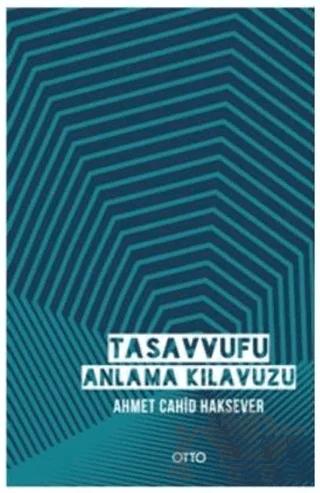 Tasavvufu Anlama Kılavuzu
