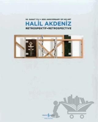 Halil Akdeniz Retrospektif - Retrospective