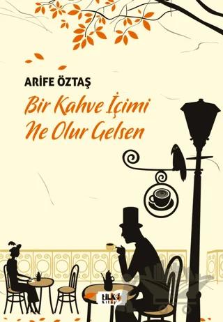 Bir Kahve İçimi Ne Olur Gelsen