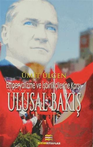 Emperyalizme ve İşbirlikçilerine Karşı Ulusal Bakış